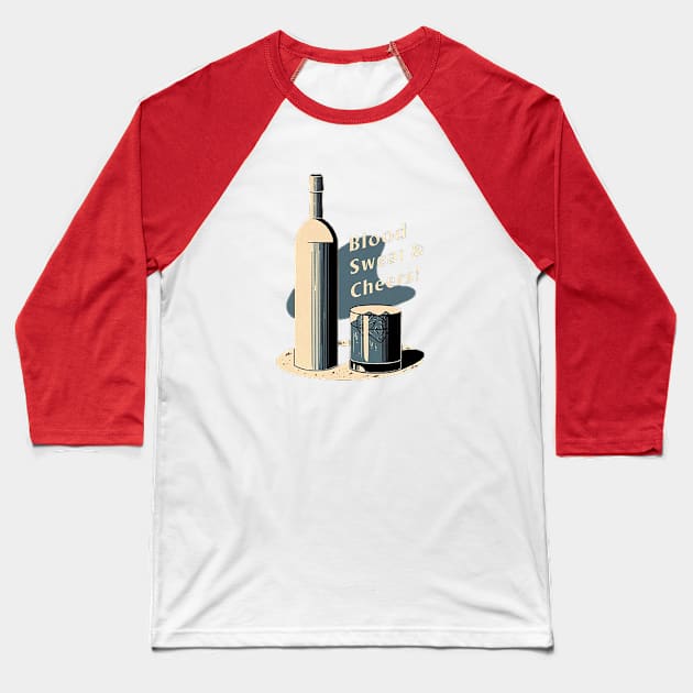 Blood Sweet And Cheers Baseball T-Shirt by stirlude official